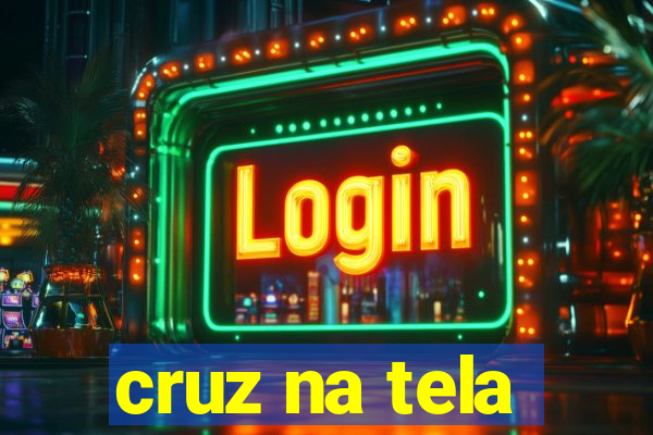 cruz na tela